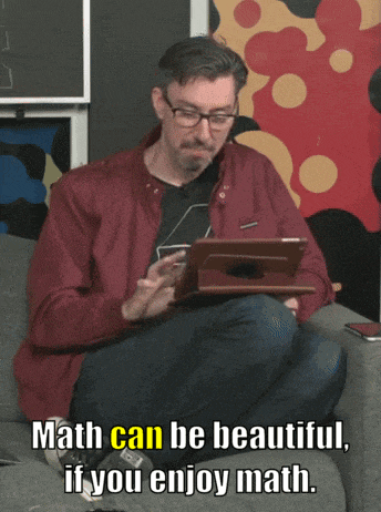 a man sitting on a couch looking at a tablet with the words " math can be beautiful if you enjoy math " above him