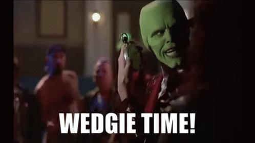 Wedgie Time Wedgie GIF - Wedgie Time Wedgie Melvin GIFs