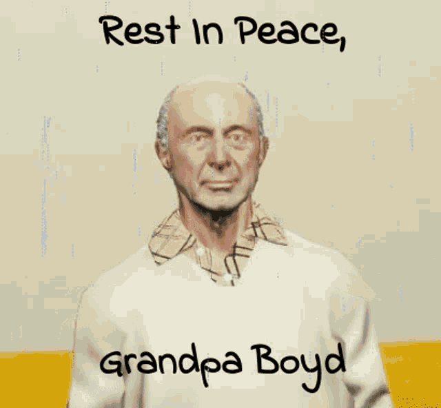 Grandpa Boyd Rip GIF - Grandpa Boyd Rip Larp GIFs