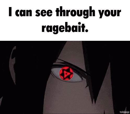 a cartoon character with a red eye and the words i can see through your ragebait .