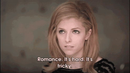 a woman says romance it 's hard . it 's tricky