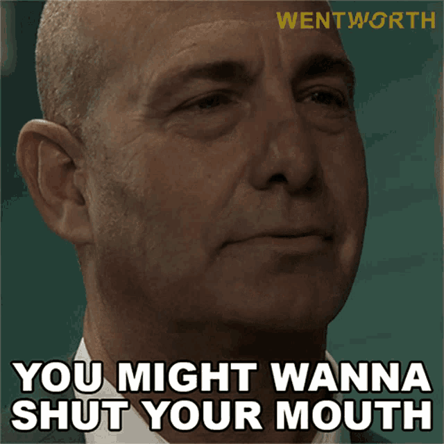You Might Wanna Shut Your Mouth Derek Channing GIF - You Might Wanna Shut Your Mouth Derek Channing Wentworth GIFs