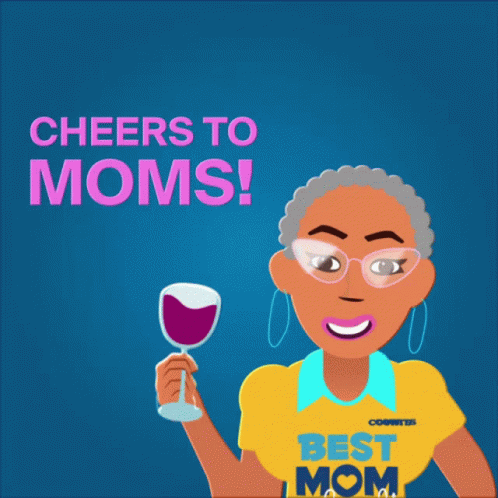 Cheers Happy Mothers Day GIF - Cheers Happy Mothers Day Mothers Day GIFs
