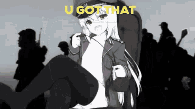 a girl in a military uniform is sitting in front of a group of soldiers with the words u got that written above her