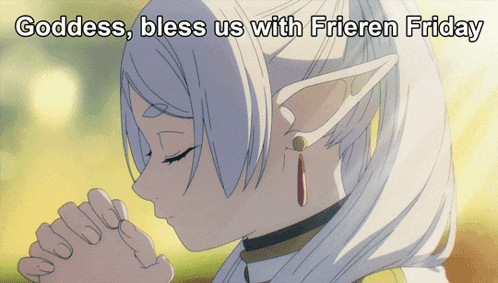goddess bless us with frieren friday written on a picture of a girl