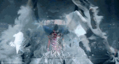 a man in a corset is standing in a cloud of smoke and says scissor ace is coming .