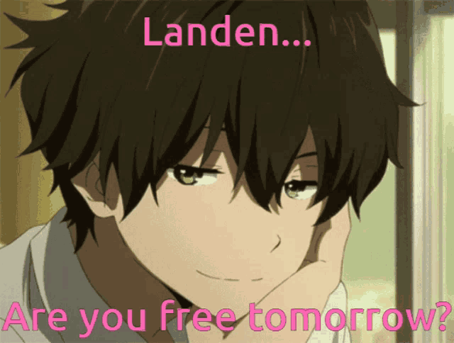 a picture of a boy with the words landen are you free tomorrow on it