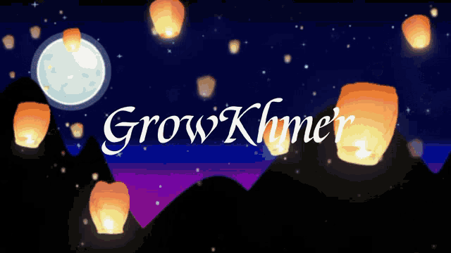 a poster for grow khmer with lanterns floating in the air