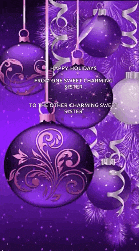 purple and white christmas ornaments with the words happy holidays from one sweet charming sister