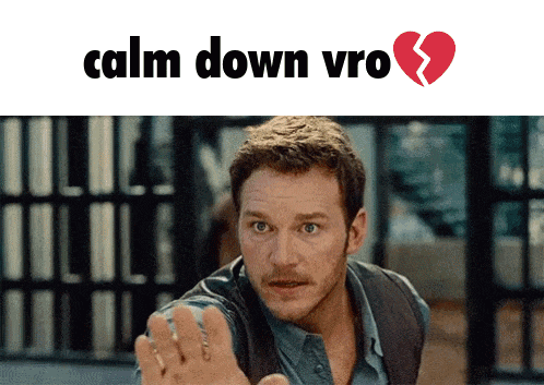 a picture of a man with the words calm down vro below him