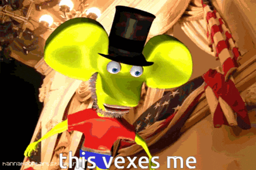 a yellow cartoon character wearing a top hat and a red shirt says this vexes me