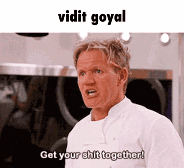 gordon ramsay says get your shit together in a kitchen