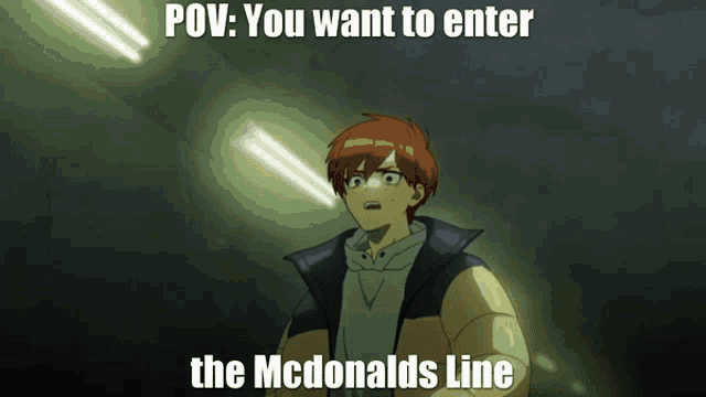 a man with red hair is standing in a dark room and the caption says " you want to enter the mcdonald 's line "