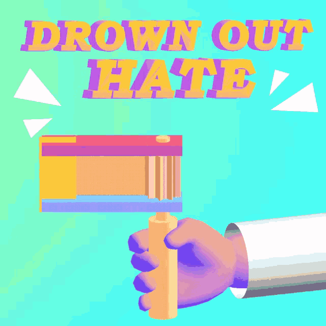 an illustration of a hand holding a rattle with the words drown out hate above it