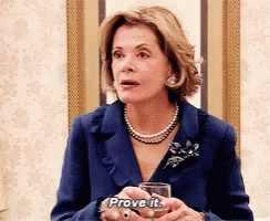 Prove It Lucille Bluth GIF - Prove It Lucille Bluth Arrested Development GIFs