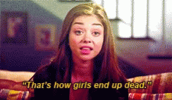 Sarah Hyland Thats How Girls End Up Dead GIF - Sarah Hyland Thats How Girls End Up Dead GIFs