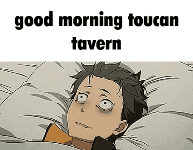 a cartoon of a man laying in bed with a caption that says `` good morning toucan tavern ''