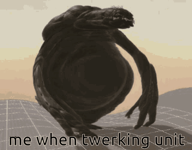 a drawing of a monster with the words me when twerking unit below it