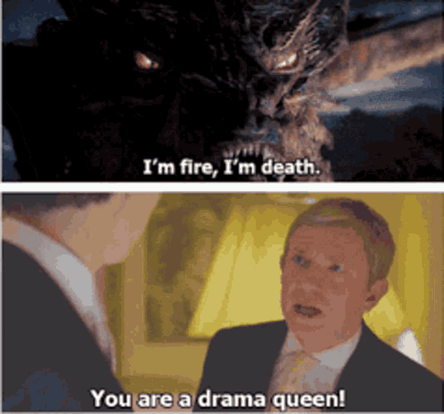 a picture of a dragon and a picture of a man saying " i 'm fire i 'm death "