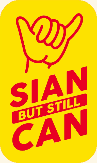 a sign that says ' sian but still can ' on it