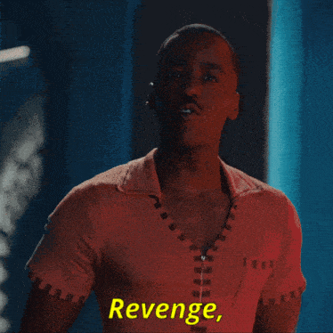 a man in a red shirt says revenge in yellow