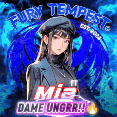 a poster for fury tempest featuring mia dame ungrr