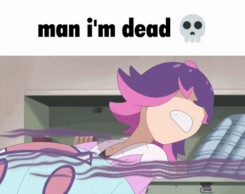 a cartoon girl with pink and purple hair and the words man i 'm dead below her
