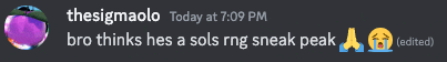 a screenshot of a conversation between the sigmaolo and bro thinks hes a sols rng sneak peak