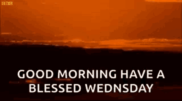 good morning have a blessed wednesday with a sunset in the background