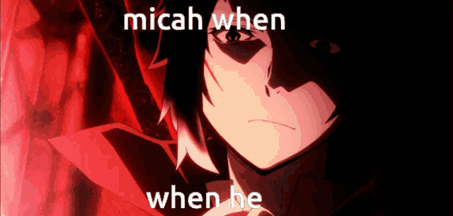 a picture of a person with the words " micah when when he "