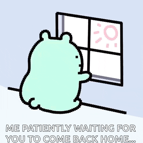 a cartoon bear is looking out a window with the words " me patiently waiting for you to come back home "