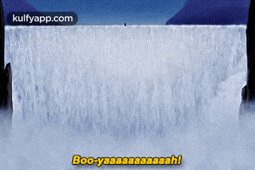 a picture of a waterfall with the words boo-yaaa aaah