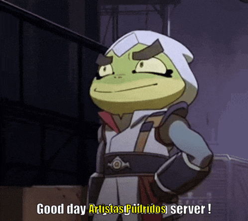 a frog with a hood on says good day artistaspuiridos server