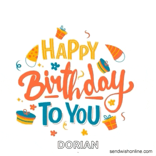 a happy birthday card for dorian with gifts and flowers