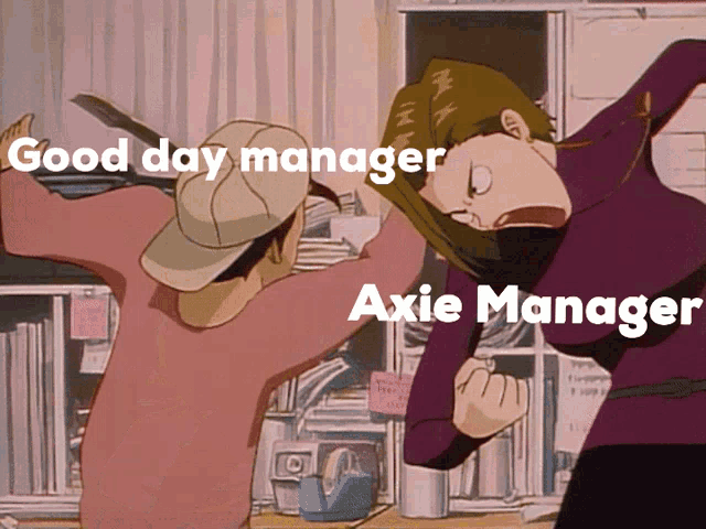 a cartoon of two women fighting with the words good day manager and axie manager