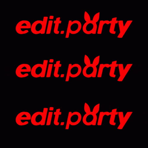Edit Party GIF - Edit Party GIFs