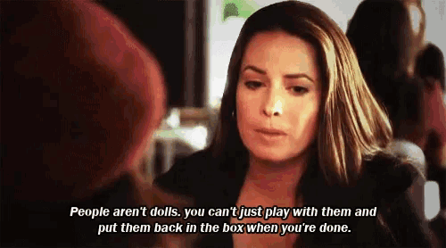 a woman says people aren 't dolls you can 't just play with them and put them back in the box