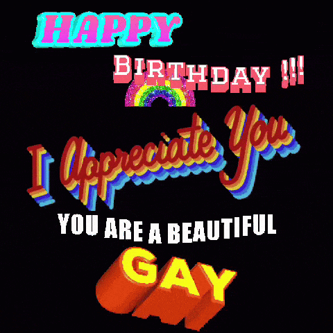 a birthday card that says happy birthday and i appreciate you you are a beautiful gay