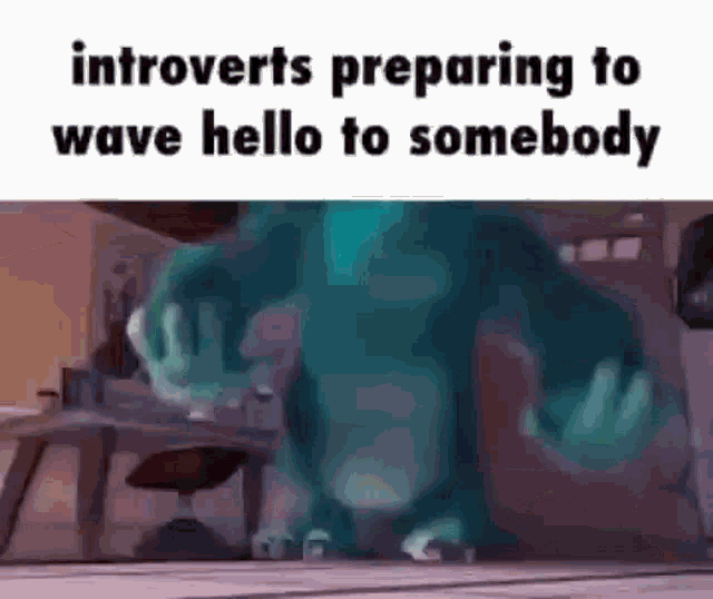 Introverts Preparing To Wave Hello To Somebody Monster Inc GIF - Introverts Preparing To Wave Hello To Somebody Monster Inc GIFs