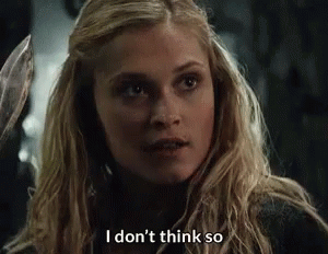 Clarke Griffin I Dont Think So GIF - Clarke Griffin I Dont Think So The100 GIFs