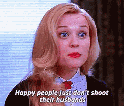 a woman is saying happy people just don t shoot their husbands