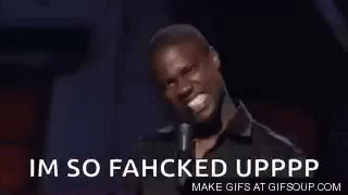 Im Messed Up Kevin Hart GIF - Im Messed Up Kevin Hart GIFs