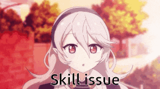 a picture of a girl with the words skill issue written on it