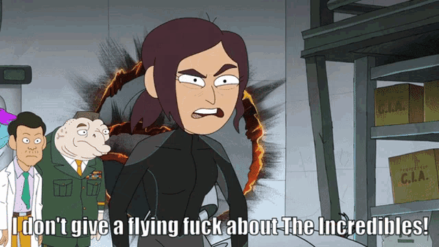 a cartoon of a woman saying " i don t give a flying fuck about the incredibles "