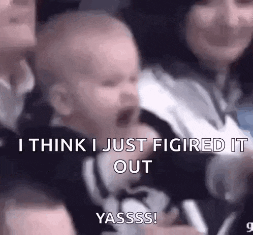 a baby is crying in a crowd of people with the words `` i think i just figured it out yassss ''