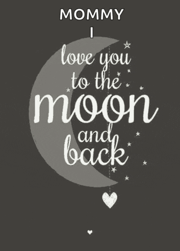 a poster that says mommy i love you to the moon and back .