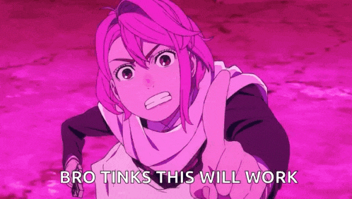 a girl with pink hair is pointing at the camera with the words bro thinks this will work written below her