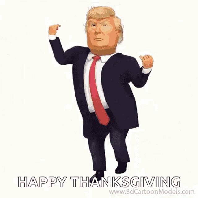 a cartoon of donald trump in a suit and tie is dancing and saying happy thanksgiving .