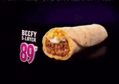 Taco Bell Beefy 5 Layer Burrito GIF - Taco Bell Beefy 5 Layer Burrito Fast Food GIFs