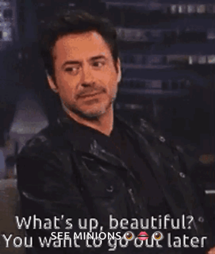 Tony Stark Whats Up Beautiful GIF - Tony Stark Whats Up Beautiful You Want To GIFs